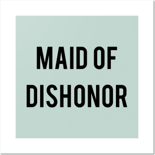 Maid Of Dishonor Posters and Art